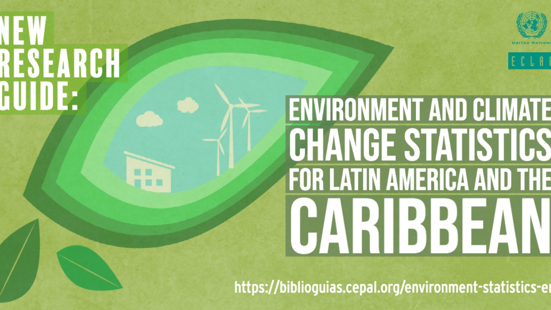 New Research Guide: Environment and Climate Change Statistics for Latin America and the Caribbean 