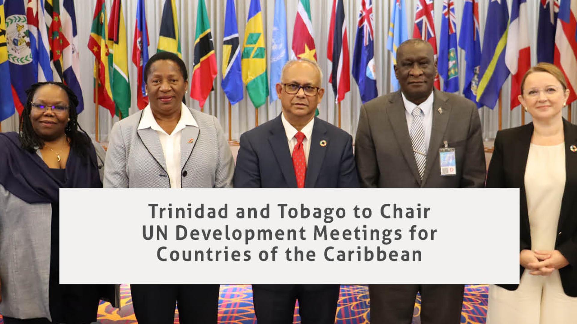 Trinidad and Tobago to chair UN Development Meeting for Countries of the Caribbean