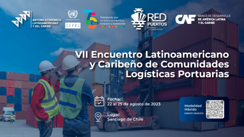 VII Encuentro Latinoamericano y Caribeño de Comunidades Logísticas Portuarias